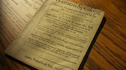 Margaret Fell's pamphlet (1666) 'Women's Speaking Justified, Proved and Allowed of by the Scriptures, all such as speak by the Spirit and Power of the Lord Jesus. And how women were the first that preached the Tidings of the Resurrection of Jesus, and were sent by Christ's Own Command, before he ascended to the Father, John 20:17'